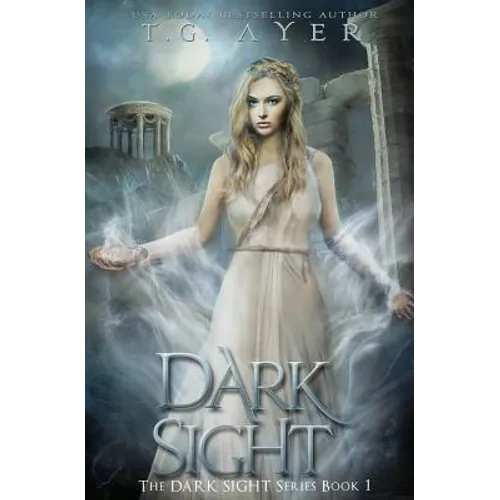 Dark Sight: A Dark Sight Novel #1