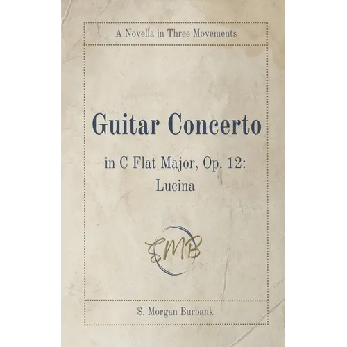 Guitar Concerto in C Flat Major, Op. 12: Lucina
