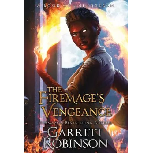 The Firemage's Vengeance: A Book of Underrealm
