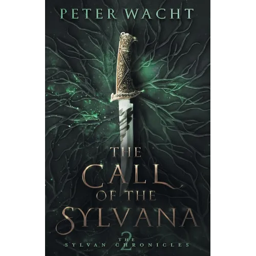 The Call of the Sylvana: The Sylvan Chronicles, Book 2