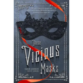 These Vicious Masks