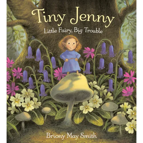 Tiny Jenny: Little Fairy, Big Trouble