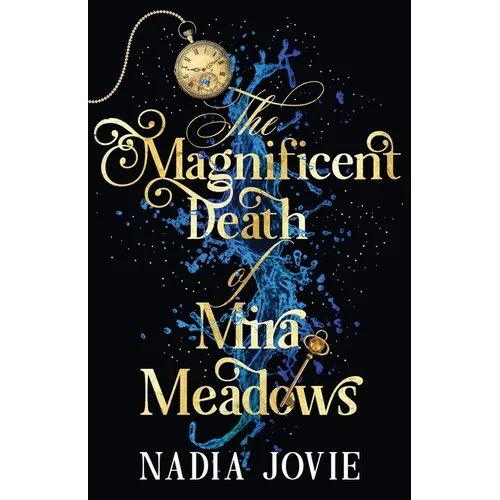 The Magnificent Death of Mira Meadows