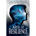 Birth of Resilience
