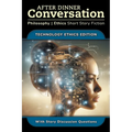 After Dinner Conversation - Technology Ethics