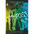Dorothy Must Die Stories Volume 2: Heart of Tin, the Straw King, Ruler of Beasts