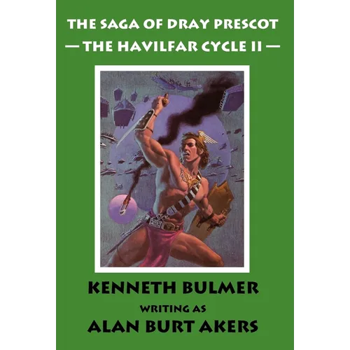 The Havilfar Cycle II [The Saga of Dray Prescot Omnibus #3]