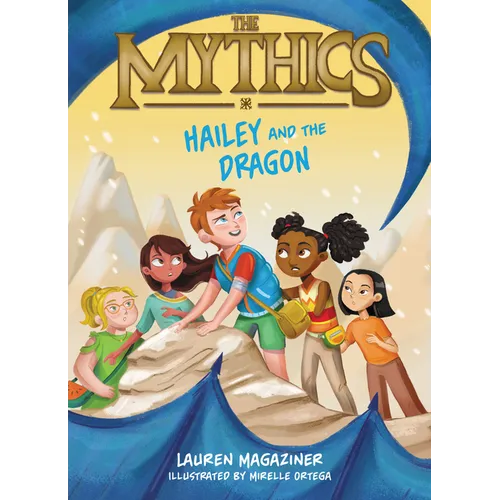 The Mythics #2: Hailey and the Dragon
