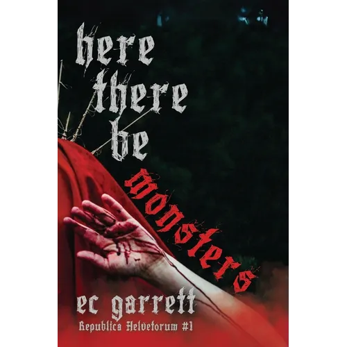 Here There Be Monsters: A Gothic Monster Romance