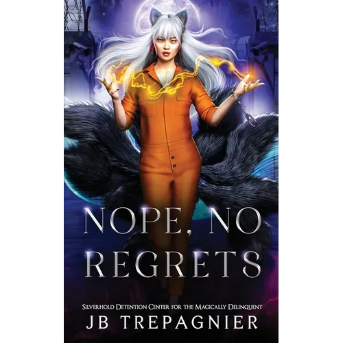 Nope, No Regrets: A Supernatural Reverse Harem Prison Romance