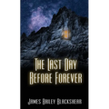 The Last Day Before Forever