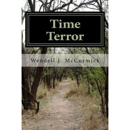 Time Terror: a story of friendship, loyalty and courage