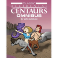 Classic Accidental Centaurs Omnibus