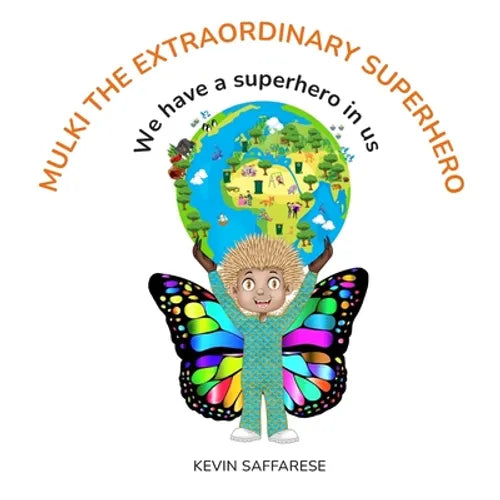 Mulki The Extraordinary Superhero: We have a superhero in us