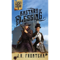 Bastard of Blessing: A Western Scifi Adventure