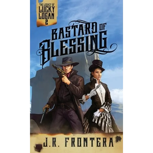 Bastard of Blessing: A Western Scifi Adventure