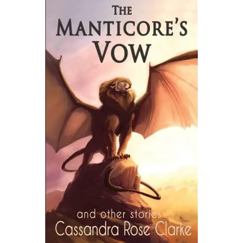 The Manticore's Vow: and Other Stories