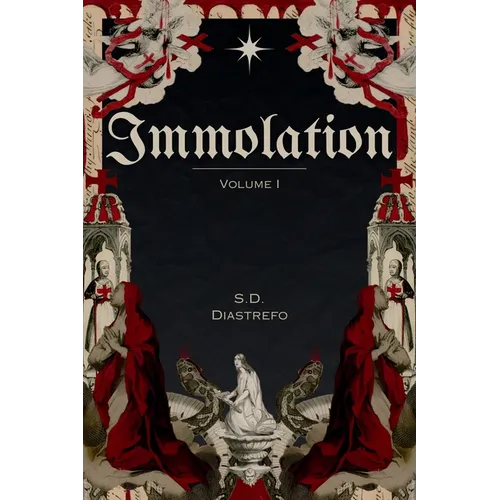 Immolation: Volume I