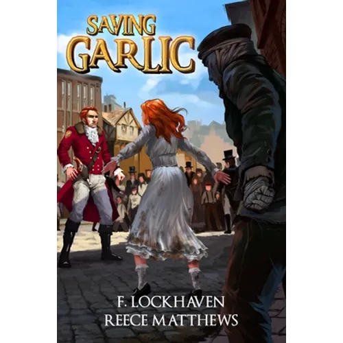 Saving Garlic: A Vampiric Literary Fiction
