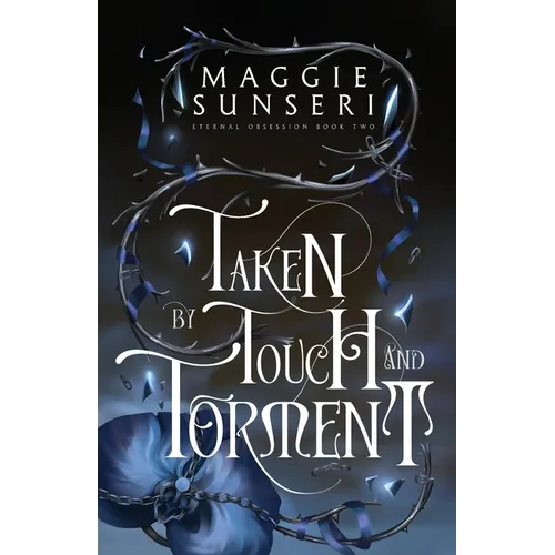 Taken by Touch and Torment