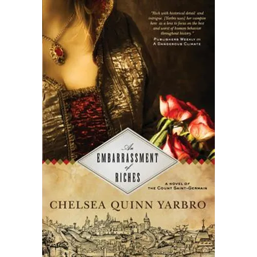 An Embarrassment of Riches: A Novel of the Count Saint-Germain