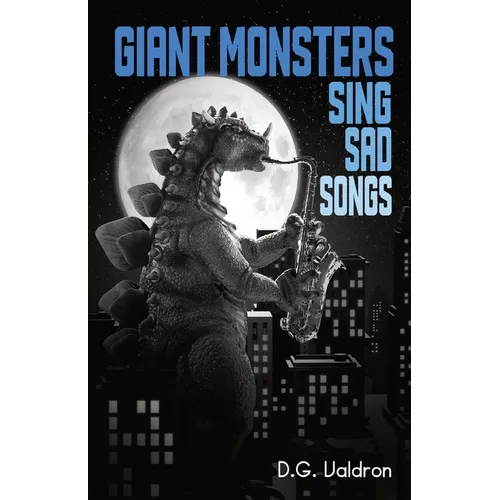 Giant Monsters Sing Sad Songs