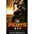 The Apocalypse War: The Undead World Novel 7