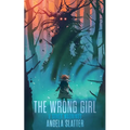 The Wrong Girl & Other Warnings