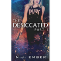 The Desiccated - Part 1
