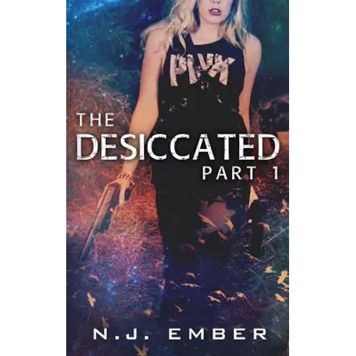 The Desiccated - Part 1