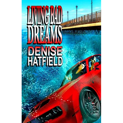 Living Bad Dreams