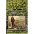 Destiny's Call: Book Five - Deuteronomy: Biblical Fiction