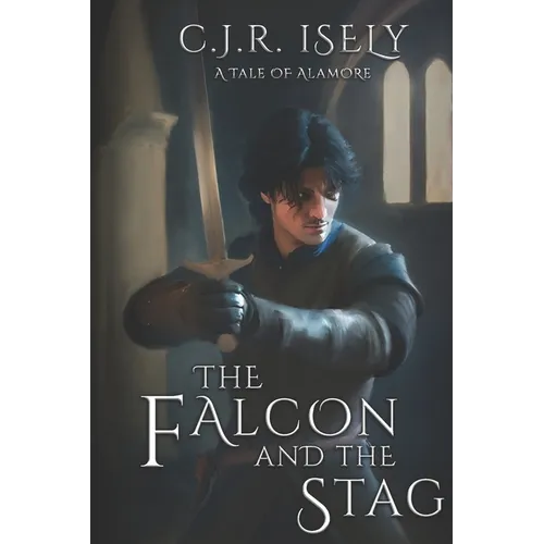 The Falcon and The Stag: A Tale of Alamore