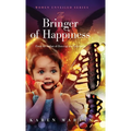 The Bringer of Happiness