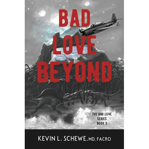 Bad Love Beyond: The Bad Love Series Book 3