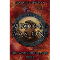 What Once Was One (The Passage of Hellsfire, Book 2)