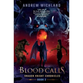 Dragon Knight Chronicles Book 2: Blood Calls