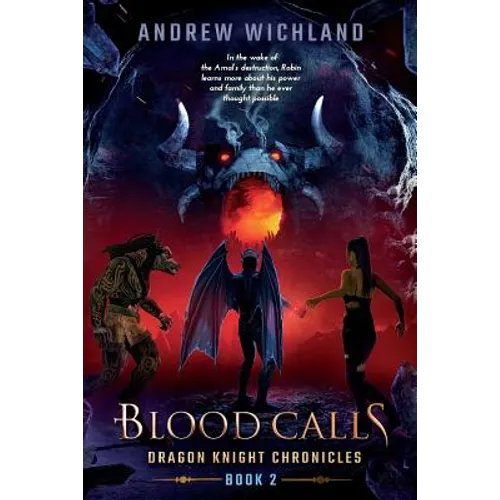 Dragon Knight Chronicles Book 2: Blood Calls