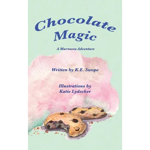 Chocolate Magic: A Marmora Adventure