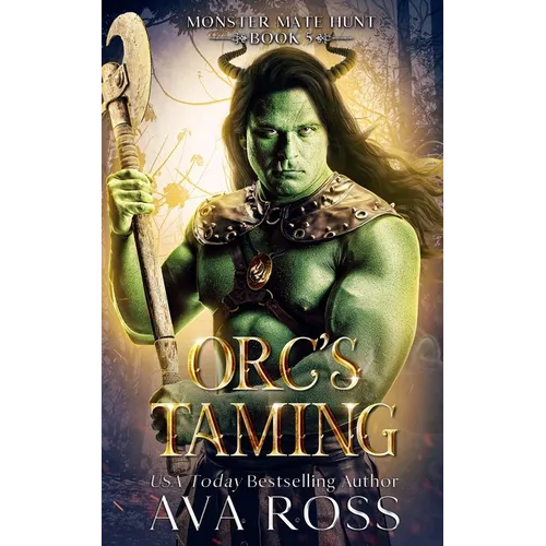Orc's Taming: An Orc Fantasy Romance
