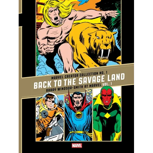 The Marvel Creator Collection No. 1: Back to the Savage Land Barry Windsor-Smith at Marvel Vol. 1