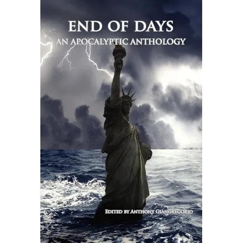 End of Days: An Apocalyptic Anthology