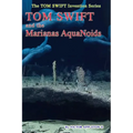 Tom Swift and the Marianas Aquanoids