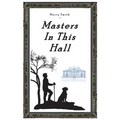 Masters in This Hall