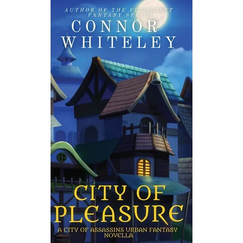 City of Pleasure: A City of Assassins Urban Fantasy Novella