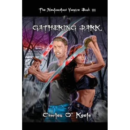 The Newfoundland Vampire Book III: The Gathering Dark