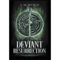 Deviant Resurrection: Deviant Ascension, Book 1