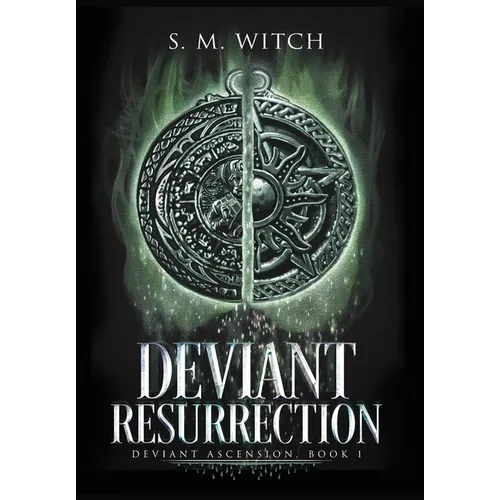 Deviant Resurrection: Deviant Ascension, Book 1