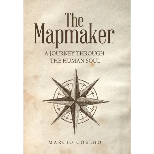 The Mapmaker: A Journey Through the Human Soul