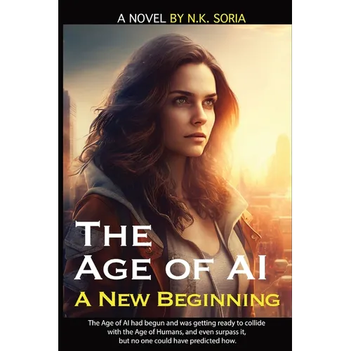 The Age of AI: A New Beginning